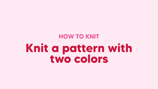 Knit a pattern with two colors